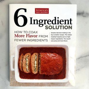America's Test Kitchen 6 Ingredient Solution Cookbook, Softcover, 328 pages
